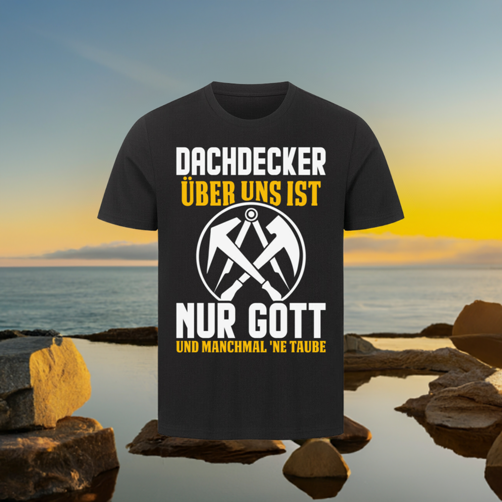 T-Shirt-Dachdecker über uns ist nur Gott und Manchmal eine Taube